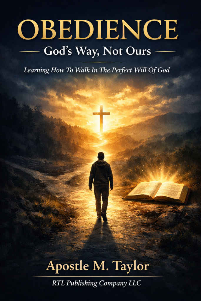 obedience: god's way not ours learning how to walk in the perfect will of god