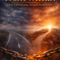 Truth Prevailed the fight within: how i overcame sexual immorality