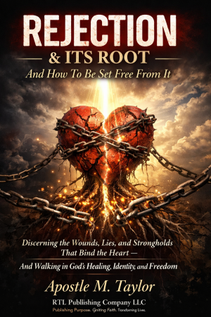 rejection & its root: and how to be set free from it