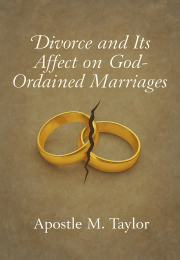 Divorce and It's Affect On God-Ordained Marriages