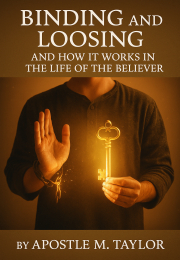 Binding And Loosing And How It Works In The Life Of The Believer