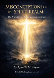 Misconceptions of the Spirit Realm: The Truth Behind the Kingdom of Darkness